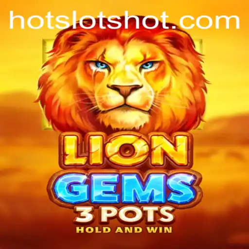 LionGems3pots: A Roaring Adventure in the Hotslots Arena